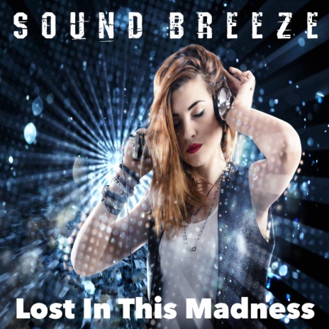 Lost in This Madness | Boomplay Music