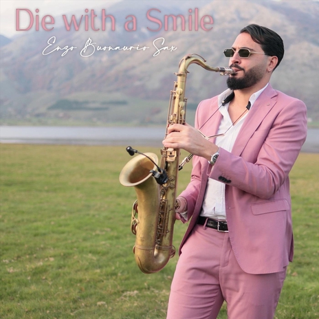 Die with a Smile (Sax Version) | Boomplay Music