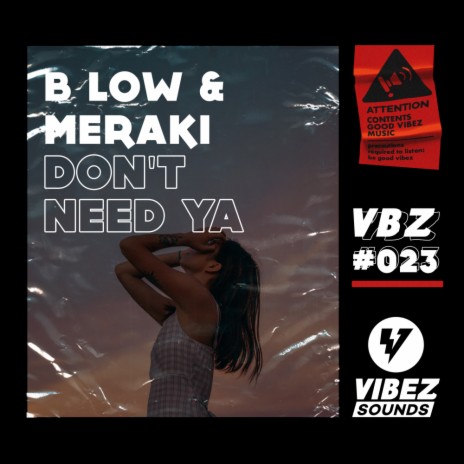 Don't Need Ya (Original Mix) ft. MERAKI | Boomplay Music