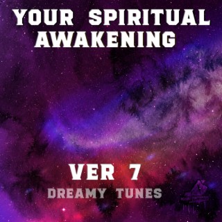 Your Spiritual Awakening 07