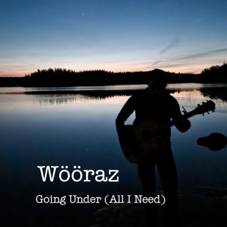 Going Under (All I Need) | Boomplay Music