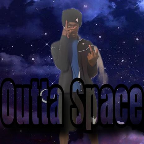 Outta Space | Boomplay Music