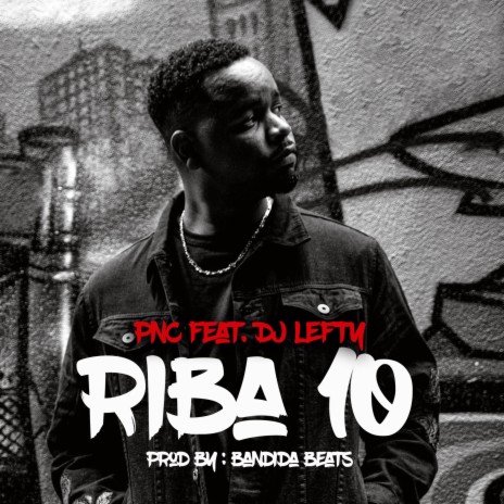 Riba 10 ft. DJ Lefty | Boomplay Music