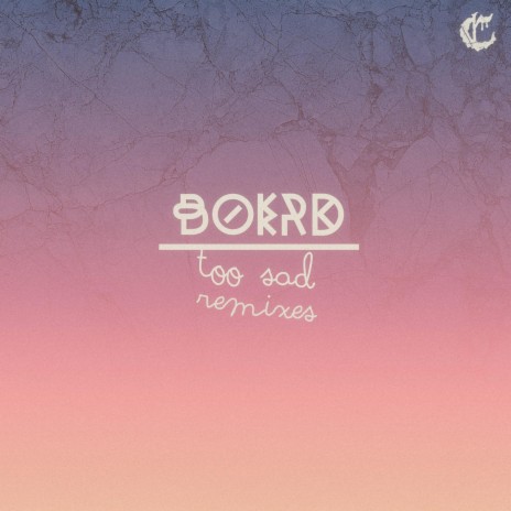 Too Sad (boerd Remix)