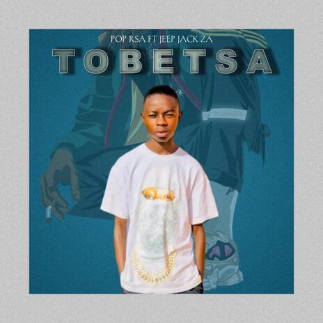 Tobetsa ft. Jeep jack ZA | Boomplay Music