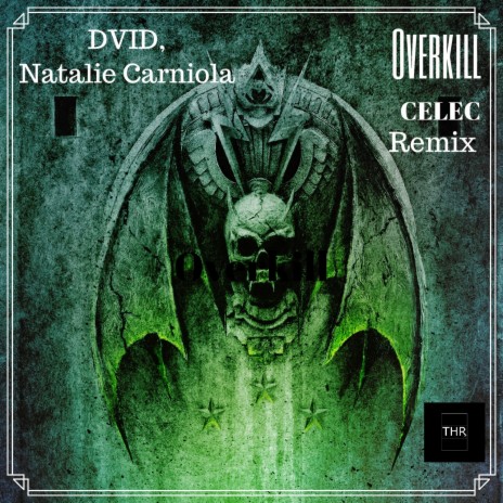 Overkill (CELEC Remix) ft. Natalie Carniola | Boomplay Music
