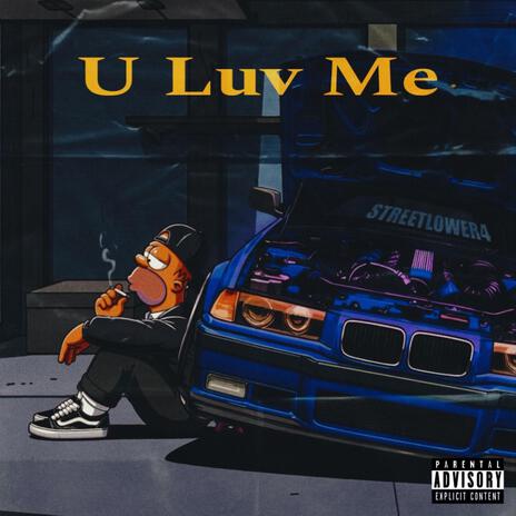 u luv me | Boomplay Music