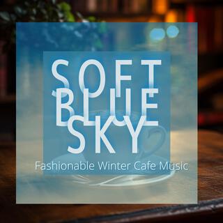 Fashionable Winter Cafe Music