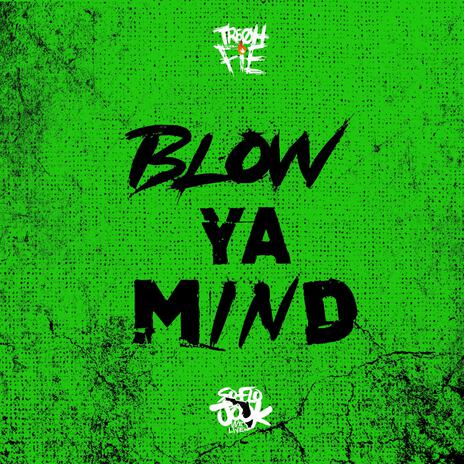 Blow Ya Mind | Boomplay Music