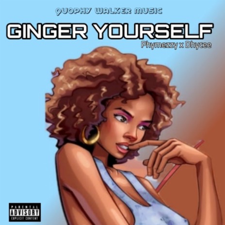 Ginger Yourself ft. Dycee | Boomplay Music