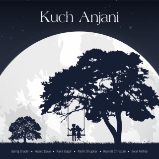 Kuch Anjani lyrics | Boomplay Music