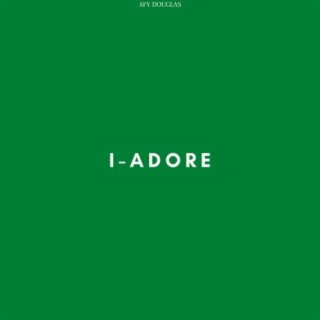 I-ADORE | Boomplay Music