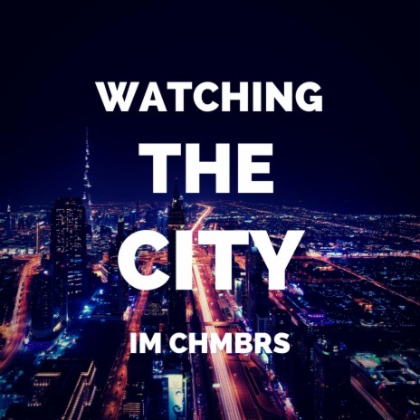 Watching The CIty | Boomplay Music