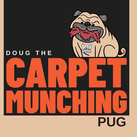 Doug The Carpet Munching Pug | Boomplay Music