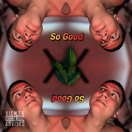 So Good | Boomplay Music