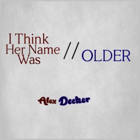 I Think Her Name Was | Boomplay Music