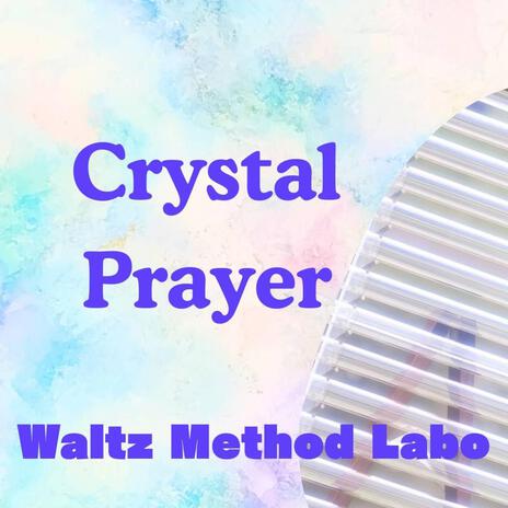 Crystal Prayer | Boomplay Music