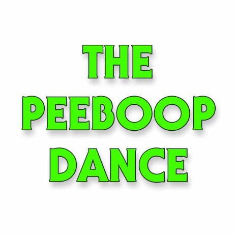 The Peeboop Dance | Boomplay Music