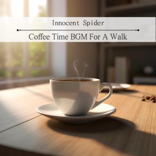 Coffee Time Bgm for a Walk