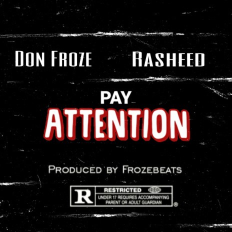 Pay Attention ft. Rasheed | Boomplay Music