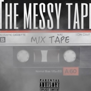 The Messy Tape