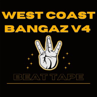 West Coast Bangaz V4. Beat Tape (Instrumental)