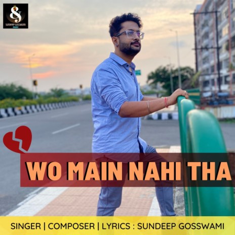 Wo Main Nahi Tha | Boomplay Music