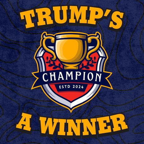 Trump's A Winner | Boomplay Music