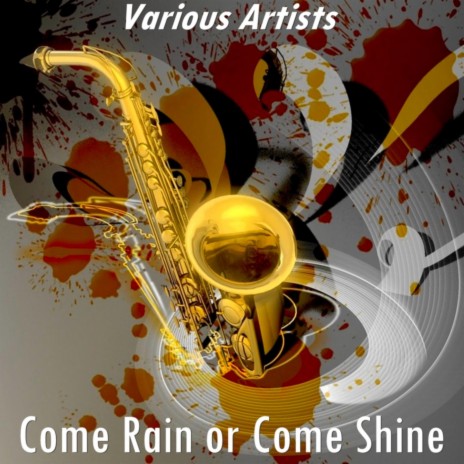 Come Rain or Come Shine (Version by Ray Charles)