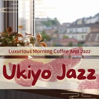 Luxurious Morning Coffee and Jazz