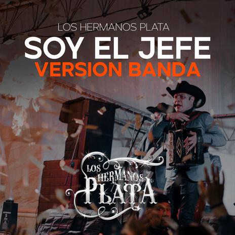 Soy el Jefe (Version Banda) | Boomplay Music