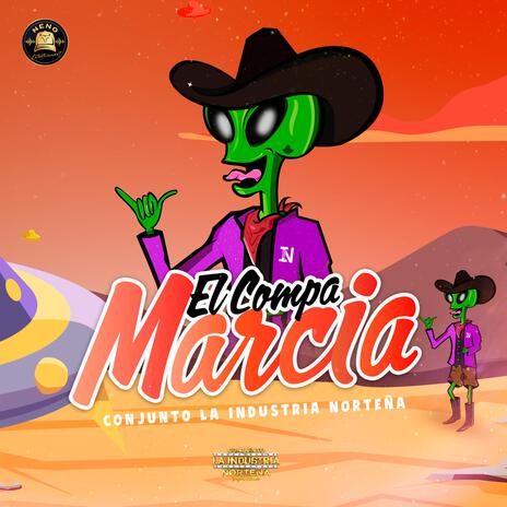 El Compa Marcia (El Marciano) | Boomplay Music