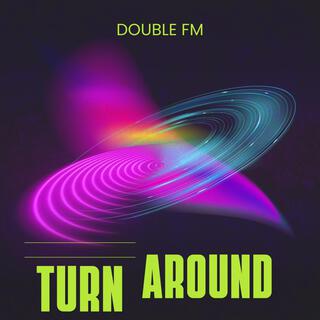 TURN AROUND