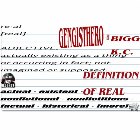 Definition of Real ft. Bigg K.C.