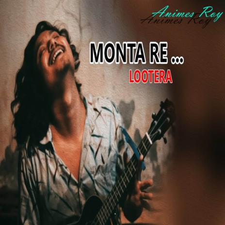 Monta Re Lootera | Boomplay Music