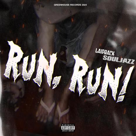 RUN, RUN! ft. Laidback Souljazz | Boomplay Music