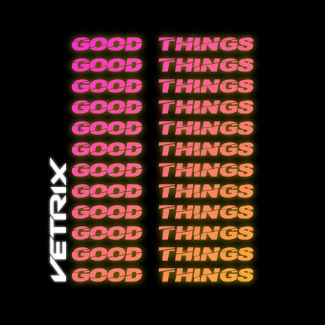 Good Things | Boomplay Music