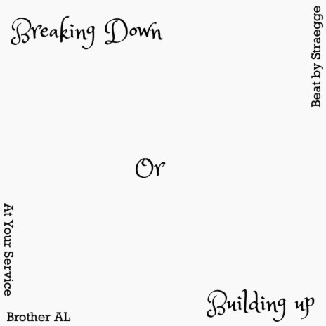 Breaking Down Or Building Up