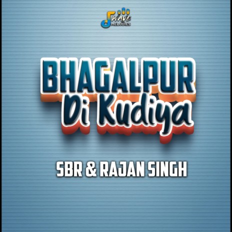 Bhagalpur Di Kudiya (1 Min Music) ft. Rajan Singh | Boomplay Music