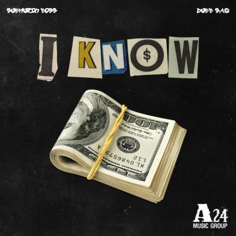 I Know ft. Dubb Saq