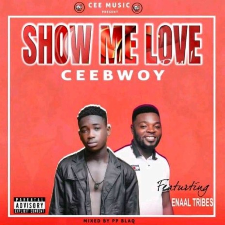 SHOW ME LOVE ft. ENAAL TRIBES | Boomplay Music