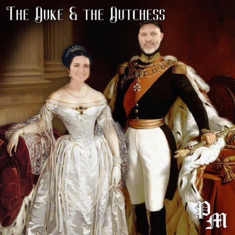 The Duke and the Duchess | Boomplay Music