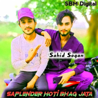 Saplender Hoti Bhag Jata