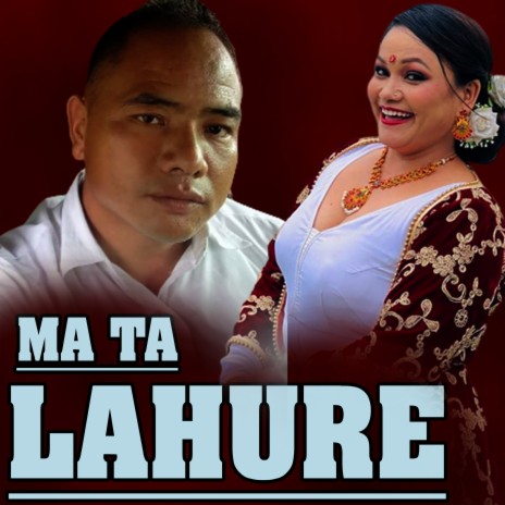 Ma Ta Lahure ft. Prabin gharti Magar | Boomplay Music