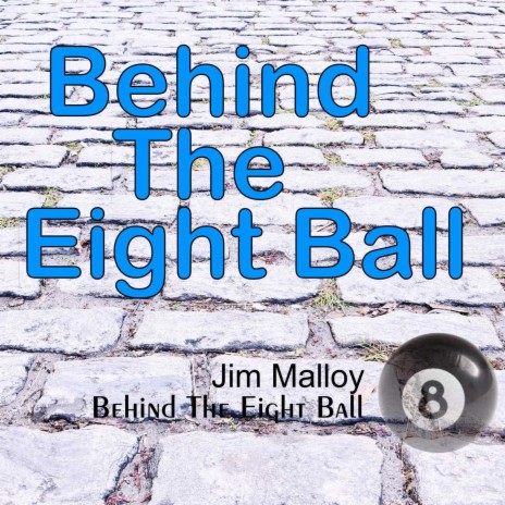 Behind The Eight Ball | Boomplay Music