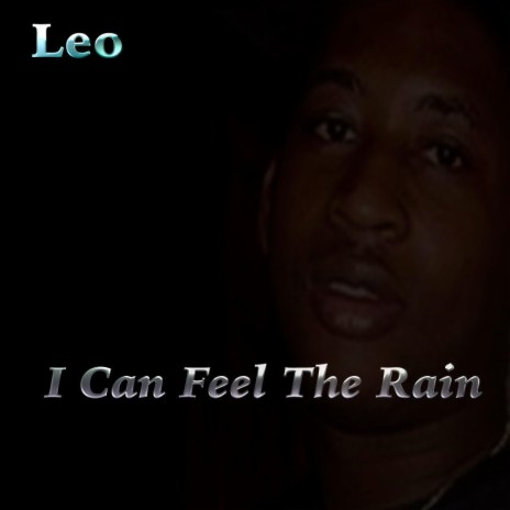 I Can Feel The Rain | Boomplay Music