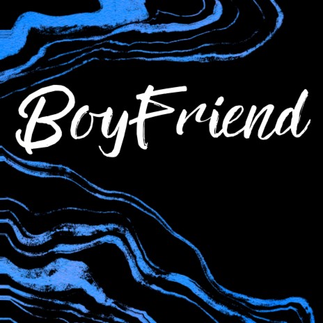 Boy Friend | Boomplay Music