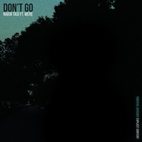 Don't Go ft. Mere