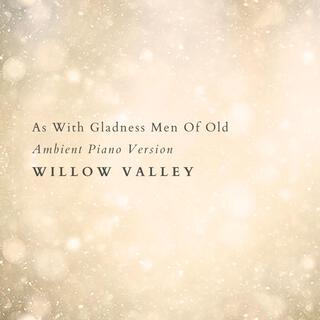 As With Gladness Men Of Old (Ambient Piano Version)