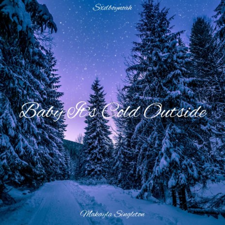 Baby It's Cold Outside ft. Sxdboynoah | Boomplay Music